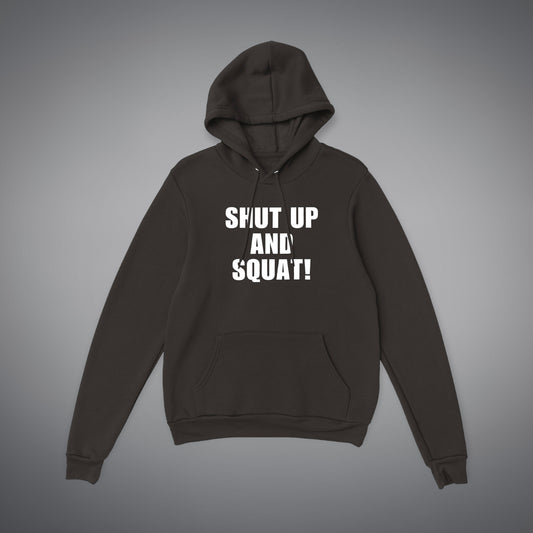 SHUT UP AND SQUAT 'PREMIUM' HOODIE