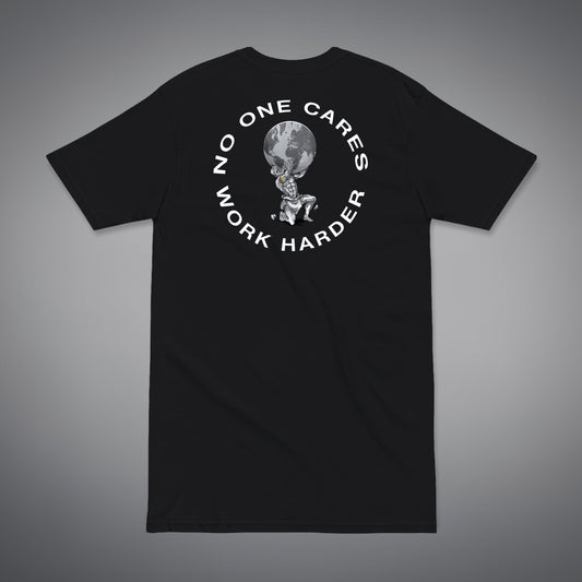 NO ONE CARES WORK HARDER 'PREMIUM TEE'
